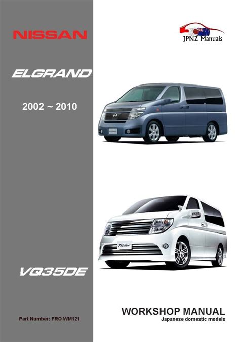 Nissan Elgrand E51 Full Workshop Service Manual In English 2002~2010
