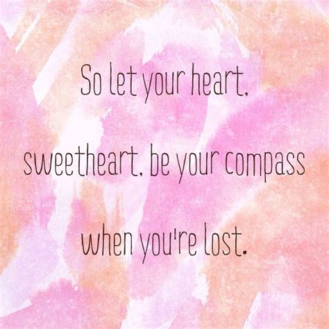 Let Your Heart Sweetheart Be Your Compass When Youre Lost Pink