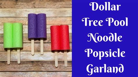 Everyday Crafting Dollar Tree Pool Noodle Popsicle Garland