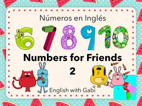 Numbers For Friends 6 Números En Inglés Juegos Online Gratis Para