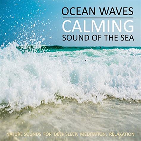 Ocean Waves Calming Sound Of The Sea Nature Sounds For Deep Sleep Meditation Relaxation