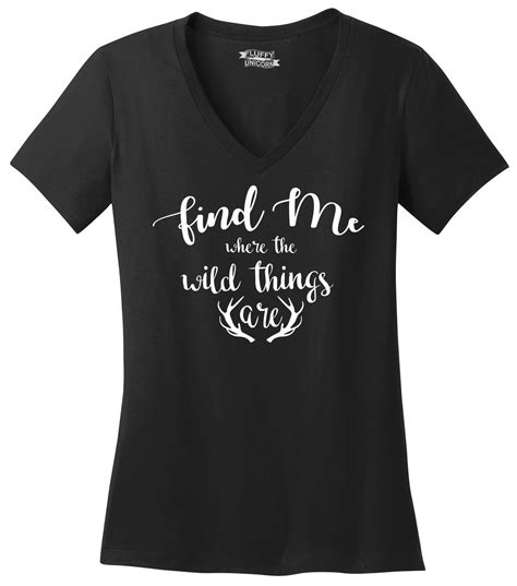 Find Me Where The Wild Things Are Ladies V Neck T Shirt Country Redneck