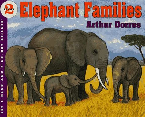 Elephant Families Dorros Arthur 9780064451222 Books Amazonca