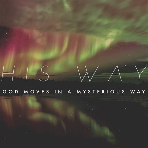 His Way God Moves In A Mysterious Way Eternal Worship