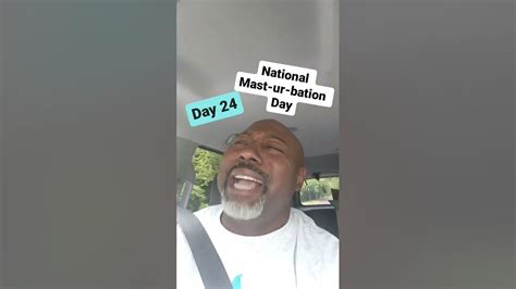 National Masturbation Month Day 24 Youtube