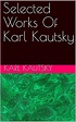 Selected Works Of Karl Kautsky eBook : Kautsky, Karl, Crawford, Ted ...