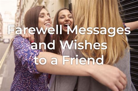 30 Farewell Messages To A Friend Styiens
