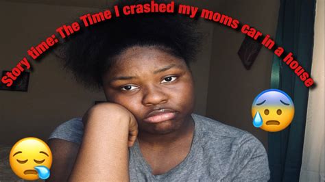Storytimei Crashed My Moms Car Into A House💀😪 Youtube