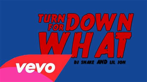 Dj Snake Lil Jon Turn Down For What Lyric Video Youtube
