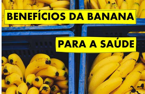 Benefícios Da Banana Para A Saúde Mais Fit E Saude