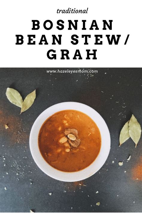 Traditional Bosnian Bean Stew Grah Life Thru My Hazel Eyes