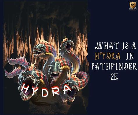 What Is A Hydra In Pathfinder 2e Skull Rpg