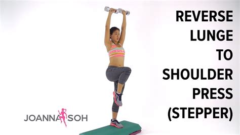 how to do reverse lunge to shoulder press stepper joanna soh youtube