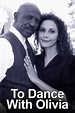 Watch To Dance With Olivia Online | Stream Full Movie | DIRECTV