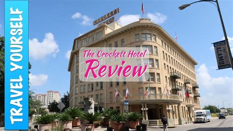 The Crockett Hotel San Antonio Review Youtube