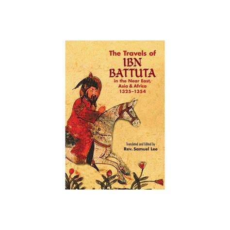The Travels Of Ibn Battuta Dover Books On Travel Adventure By Ibn