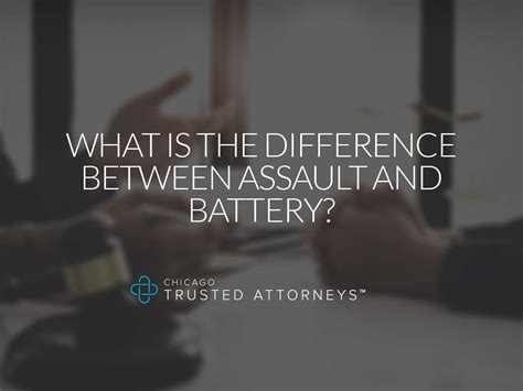 What Is The Difference Between Assault And Battery Chicago Trusted