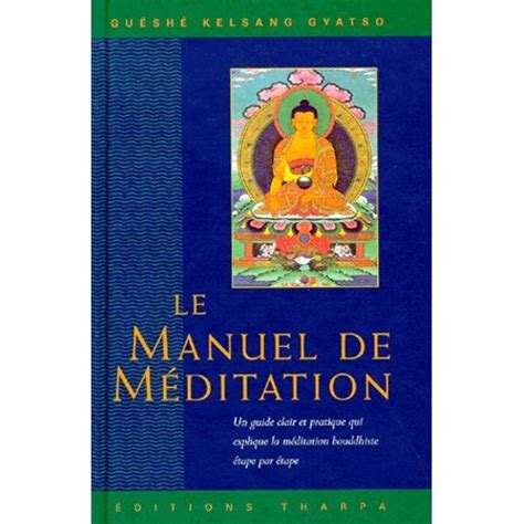 Le Manuel De Méditation Un Guide Clair Et Pratique Qui Explique La