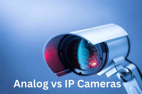 8 Difference Between Analog Vs IP CCTV Cameras TVDIT Tvdit