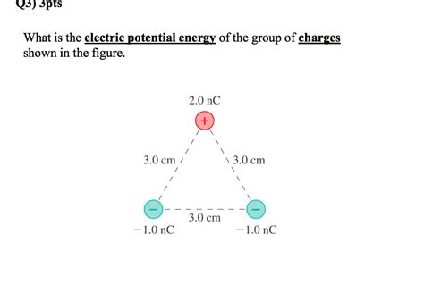 Solved Q3 3pts What Is The Electric Potential Energy Of The