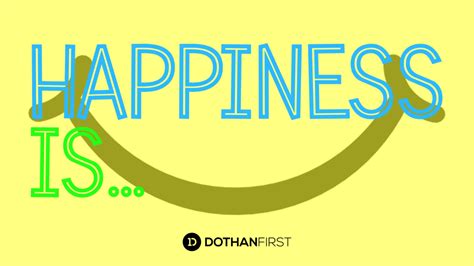 Happiness Is Media Dothan First