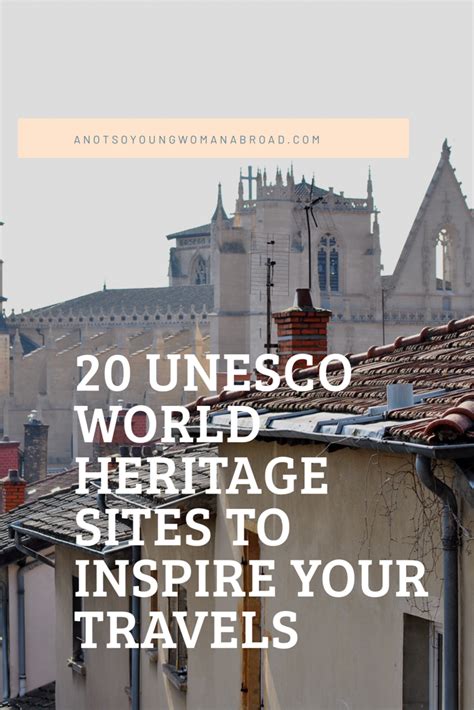 Looking For Inspiration For Your Next Adventure These Unesco World