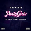 Ludacris – 'Party Girls' (Feat. Jeremih, Wiz Khalifa & Cashmere Cat ...