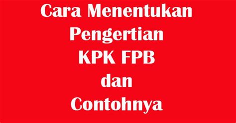 Cara Menentukan Pengertian Kpk Fpb Dan Contohnya Sekolah Dasar