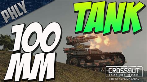 100mm Tank Biggest Gun In The Game Crossout Gameplay Youtube