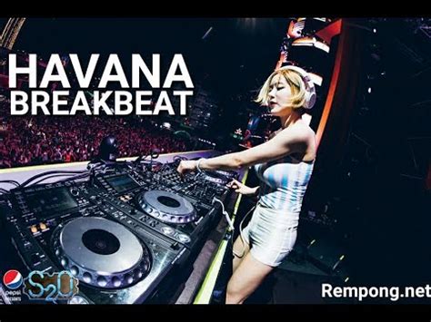 Dj breakbeat terbaru 2020 party nonstop 2 jam bassnya level gila remix mantap mp3 duration 2. HAVANA BREAKBEAT HOUSE MUSIK - MUSIKNYA ENAK - YouTube