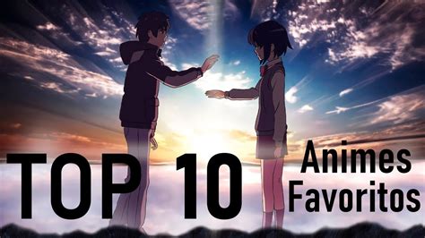 Top 10 Animes Favoritos Kmir Youtube