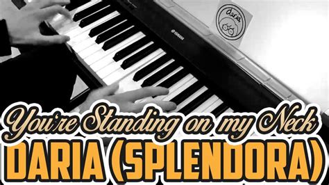 Daria Opening Youre Standing On My Neck Piano Cover Youtube