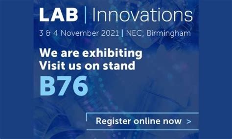 Were Exhibiting At Lab Innovations 2021 Stand B76 Laboratory