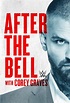 After the Bell with Corey Graves - Trakt