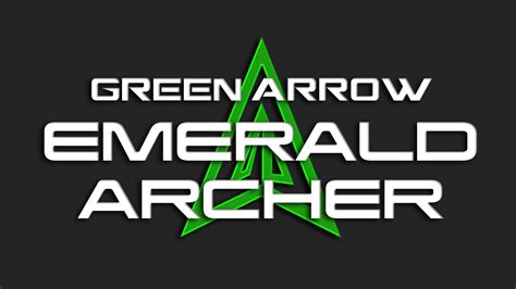 Green Arrow Emerald Archer Season 1 Justice Universe Wikia Fandom