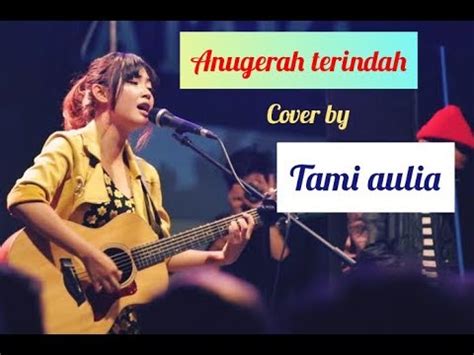 Lirik lagu dan video klip. Anugerah terindah cover Tami aulia lirik animasi | lengcay ...