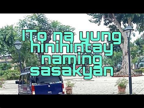 Sa Wakas Dumating Din Ang Aming Hinihintay Na Sasakyan Mylene Mosquite Vlog YouTube