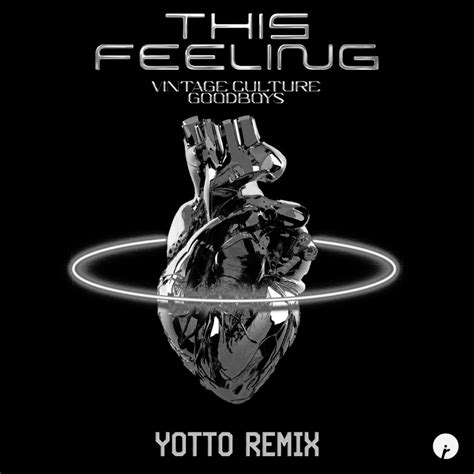 Yotto Vintage Culture Goodboys This Feeling Yotto Remix