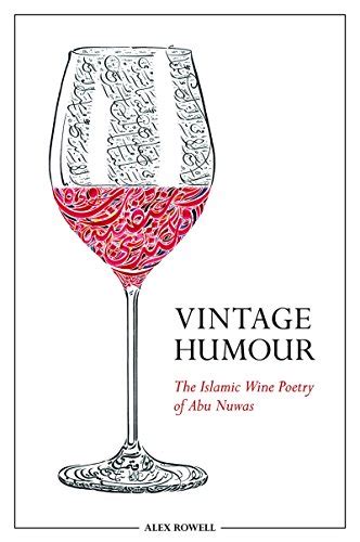 Vintage Humour The Islamic Wine Poetry Of Abu Nuwas Ebook Rowell Alex Uk Books