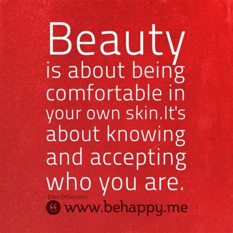 Beauty Is About Being Comfortable In Your Own Skinits About Knowing