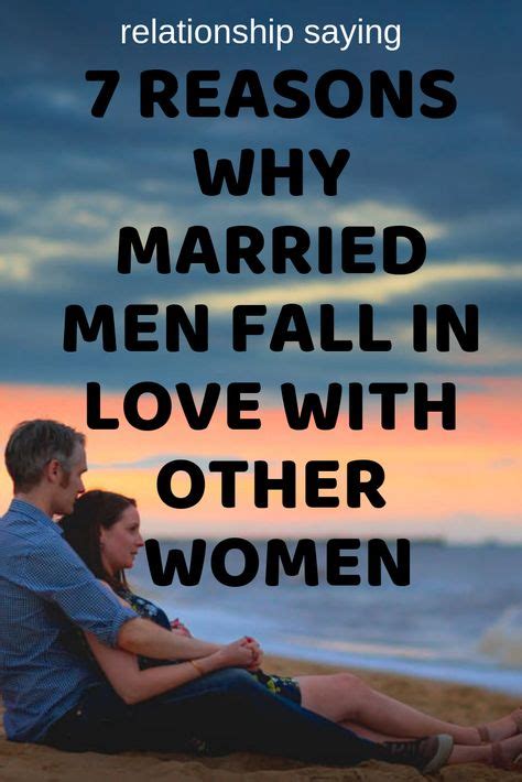 7 reasons why married men fall in love with other women married men relationship
