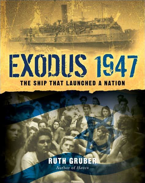 Exodus 1947 The Ship That Launched A Nation By Ruth Gruber Paperback