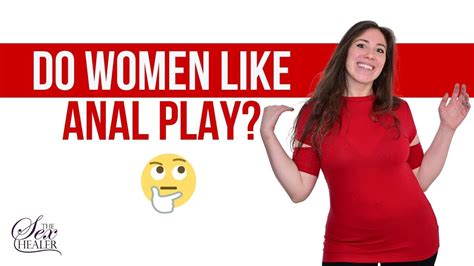 Do Women Like Anal Play YouTube