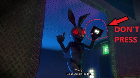 Dont Let Vanny Press That Button Fnaf Security Breach Disassemble