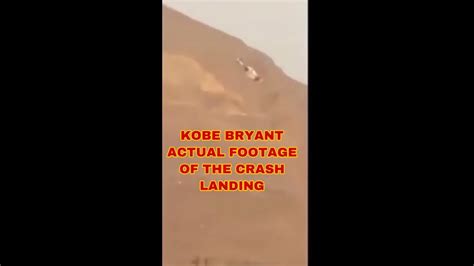 KOBE BRYANT ACTUAL FOOTAGE OF THE CRASH LANDING YouTube
