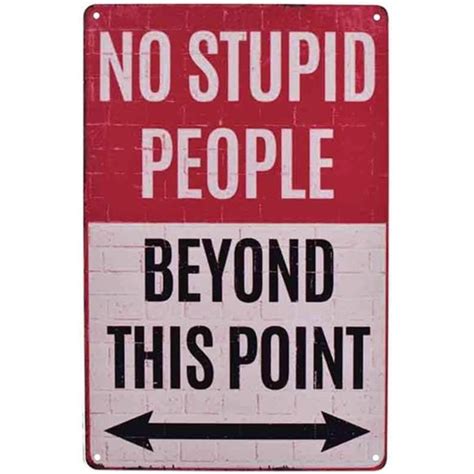 Wall Decor Warning No Stupid People Beyond This Point Vintage Metal Sign 8x12 Inch Poshmark