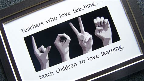 Teachers Who Love Teachingteach Children To Love Learning Asl Sign