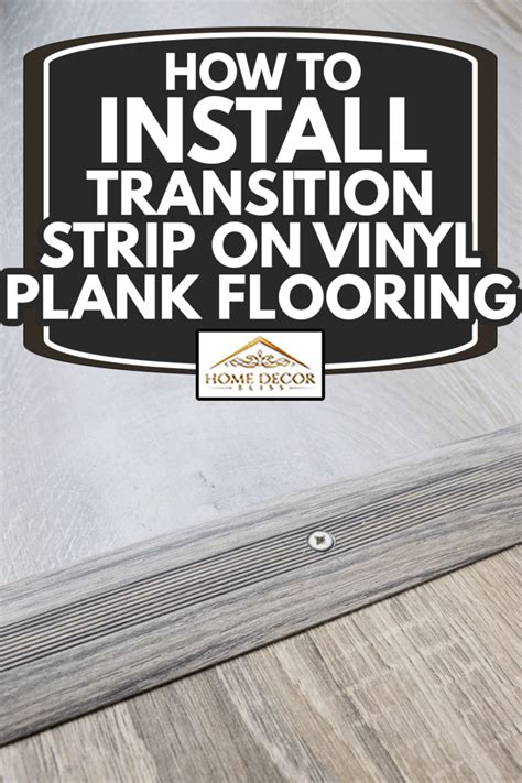 How To Install Transition Strip On Vinyl Plank Flooring