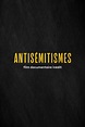 Antisémitismes - Seriebox