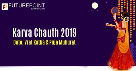 Karva Chauth 2019 Date Vrat Katha And Puja Muhurat Future Point